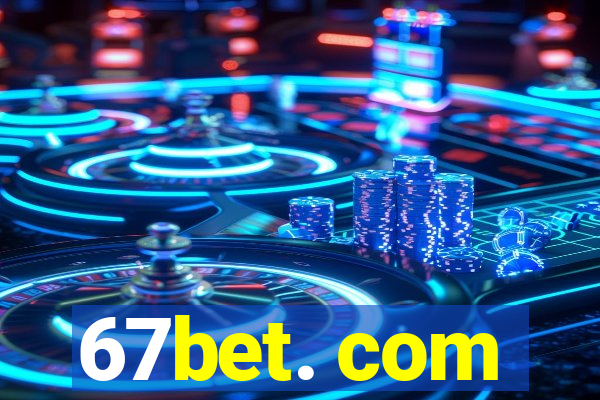 67bet. com